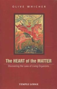 The Heart of the Matter : Discovering the Laws of Living Organisms