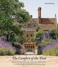 The Comfort of the Past : Building in Oxford and Beyond 1815-2015