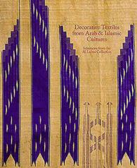 Decorative Textiles from Arab and Islamic Cultures : Selected Works from the Al Lulwa Collection