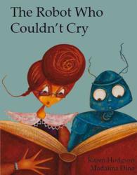 Robot Who Couldn't Cry -- Paperback / softback