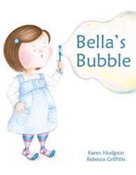 Bella's Bubble -- Paperback / softback