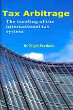 Tax Arbitrage: Trawling the International Tax System
