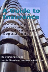 A Guide to Insurance : Combining Governance, Compliance and Regulation