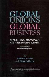 Global Unions， Global Business : Global Union Federations and International Business -- Paperback / softback