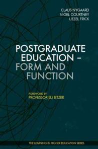 Postgraduate Education : Form and Function (Learning in Higher Education)