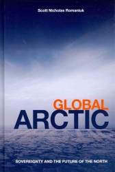 Global Arctic : Sovereignty and the Future of the North