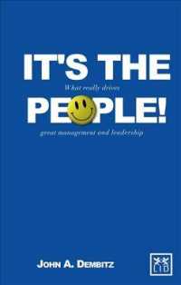It's the People! : What Really Drives Great Management and Leadership （2ND）