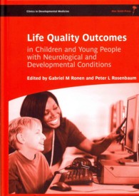 Life Quality Outcomes in Children and Young People with Neurological and Developmental Conditions : Concepts, Evidence, and Practice (Clinics in Devel （1ST）