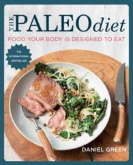 The Paleo Diet : Food Your Body Is Designed to Eat