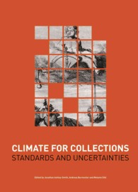 Climate for Collections : Standards and Uncertainties