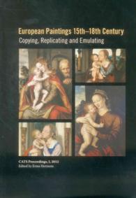 European Paintings 15th-18th Century : Copying, Replicating and Emulating