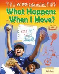 What Happens When I Move? (My Body inside & Out!)