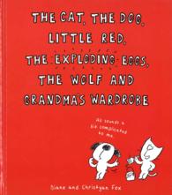 Cat， the Dog， Little Red， the Exploding Eggs， the Wolf and Grandma's W