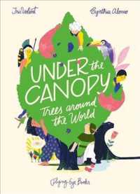 Under the Canopy : Trees around the World