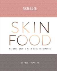 Sister & Co. Skin Food : Natural Skin & Hair Care Treatments
