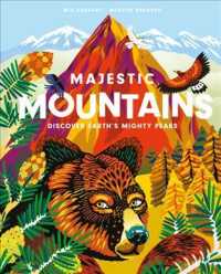 Majestic Mountains : Discover Earth's Mighty Peaks