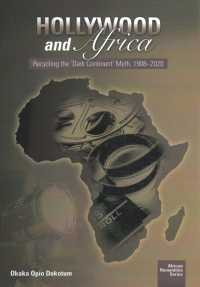 Hollywood and Africa: Recycling the 'Dark Continent' Myth, 1908-2020 (African Humanities")