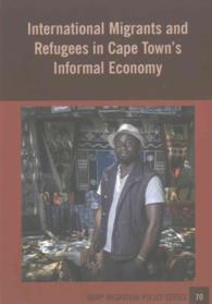 International Migrants and Refugees in Cape Towns Informal Economy