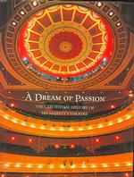 Dream of Passion : The Centennial History of His Majesty's Theatre