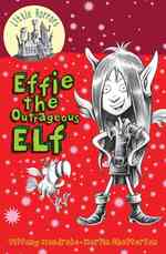Effie the Outrageous Elf (Little Horrors) （Reprint）