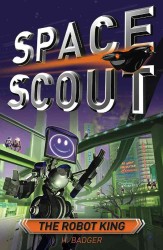 The Robot King (Space Scout)