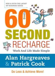 60 Second Recharge : Work and Life Made Simple