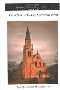Journal of the Australian Catholic Historical Society Volume 41 (2020) : Era of Growth - the Late Nineteenth Century
