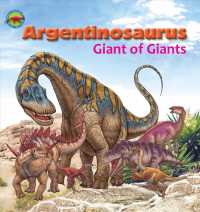 Argentinosaurus, Giant of Giants (When Dinosaurs Ruled the Earth)