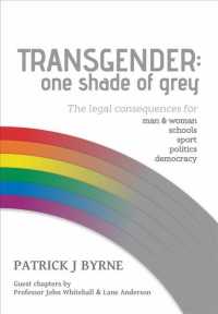 Transgender : One Shade of Grey: the Legal Implications for Man & Woman, Schools, Sport, Politics, Democracy
