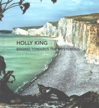 Holly King : Edging Towards the Mysterious （Bilingual）