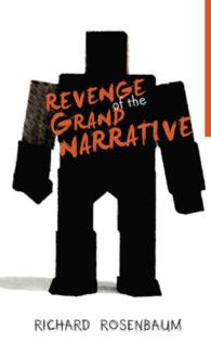 Revenge of the Grand Narrative