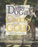 Darby O'Gill and the Crocks of Gold : And Other Irish Tales