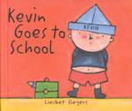 Kevin Goes to School (The on My Way Books)