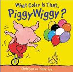 What Color Is That, Piggywiggy? （BRDBK）