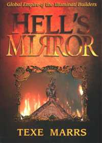 Hell's Mirror : Global Empire of the Illuminati Builders