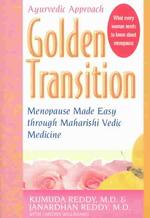 Golden Transition : Menopause Made Easy with Maharishi Vedic Medicine