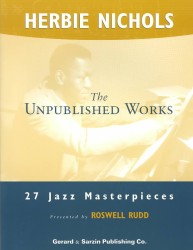 Herbie Nichols : The Unpublished Works 27 Jazz Masterpieces