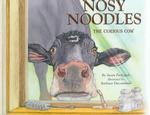 Nosy Noodles : The Curious Cow