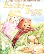 Becky and Bear : A Little Northwoods Activity Book