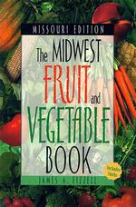Midwest Fruit and Vegetable Book : Missouri (Midwest Fruit and Vegetables)