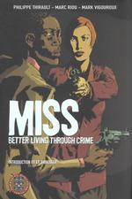Miss : Better Living through Crime