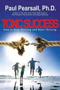Toxic Success : How to Stop Striving and Start Thriving