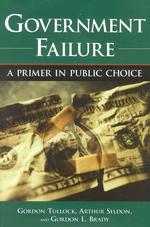 Government Failure : A Primer in Public Choice
