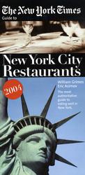 The New York Times Guide to Restaurants in New York City 2004 (New York Times Guide to Restaurants in New York City)