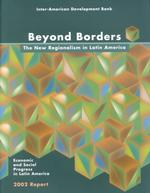 Beyond Borders: the New Regionalism in Latin America : Economic and Social Progress in Latin America: 2002 Report