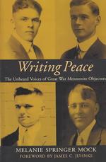 Writing Peace (Studies in Anabaptist and Mennonite History") 〈40〉