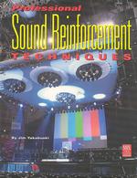 Professional Sound Reinforcement Techniques : Tips and Tricks of a Concert Sound Engineer (Mix Pro Audio Series)
