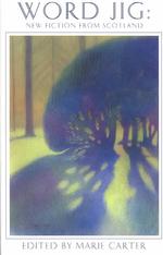 Word Jig : New Fiction from Scotland