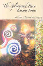 The Splintered Face: Tsunami Poems