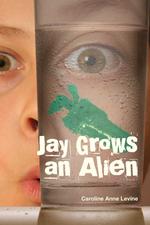 Jay Grows an Alien -- Paperback / softback